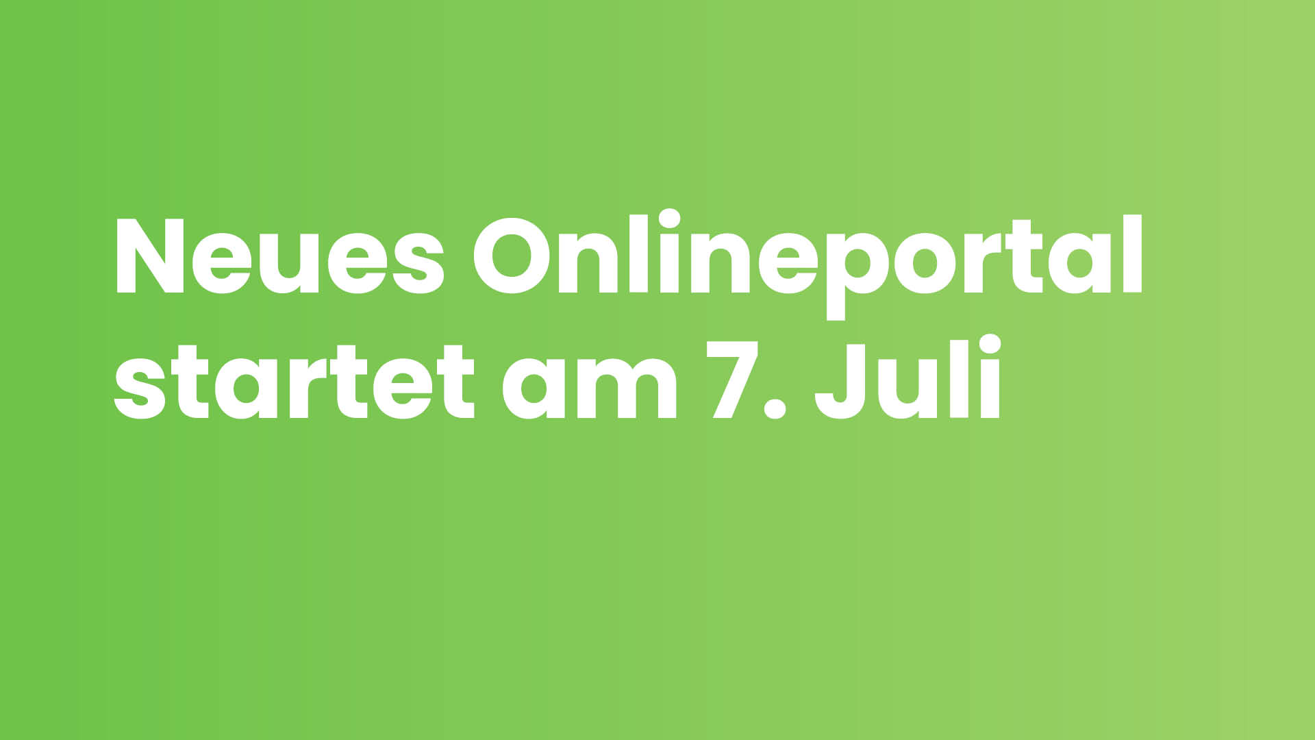 Hinweisgrafik in Grün mit dem Schriftzug ‚Neues Onlineportal startet am 7. Juli‘ – Stadtwerke Ahrensburg informiert über Portal-Launch