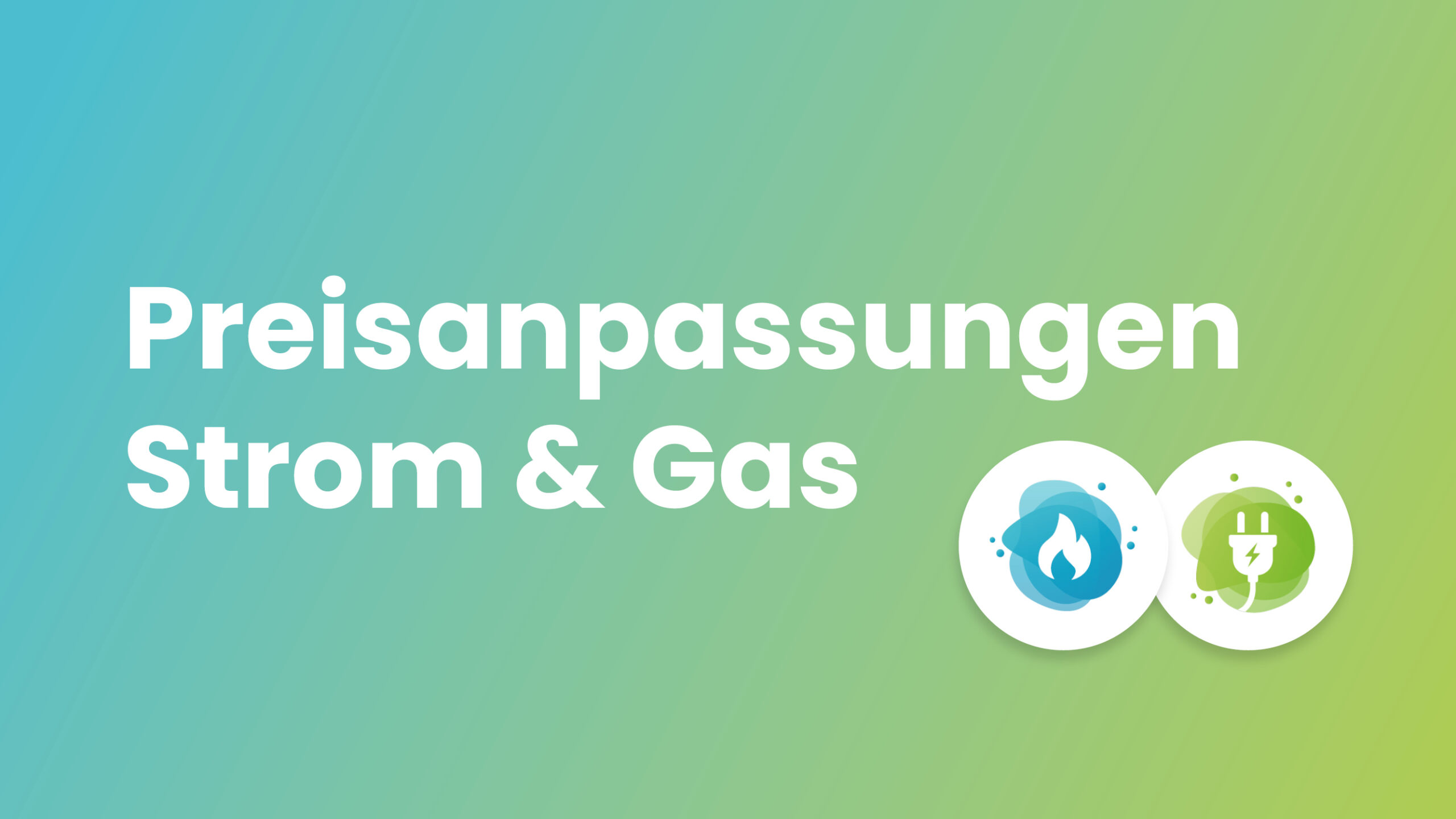 Preisanpassung Strom & Gas